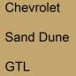 Preview: Chevrolet, Sand Dune, GTL.